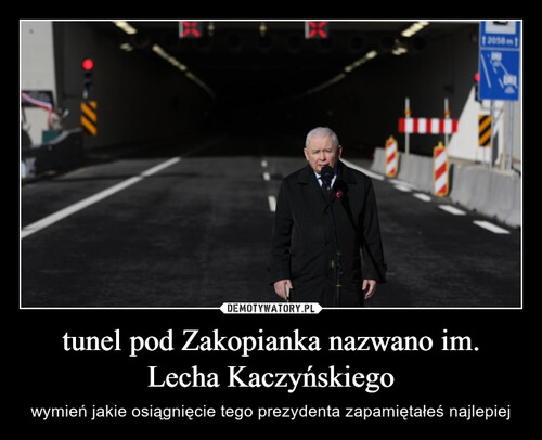 tunel pod Zakopianka nazwano im. Lecha Kaczyńskiego