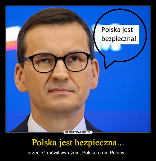 Polska jest bezpieczna...