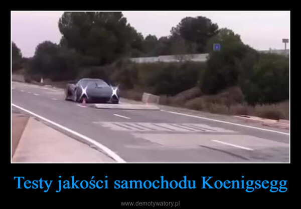 Testy jakości samochodu Koenigsegg –  