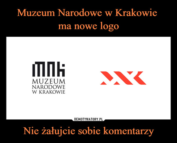 Muzeum Narodowe w Krakowie 
ma nowe logo Nie żałujcie sobie komentarzy