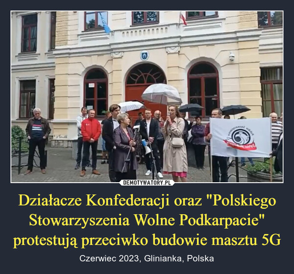 Działacze Konfederacji oraz "Polskiego Stowarzyszenia Wolne Podkarpacie" protestują przeciwko budowie masztu 5G – Czerwiec 2023, Glinianka, Polska Vizlog