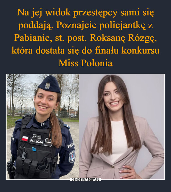 Na jej widok przestępcy sami się poddają. Poznajcie policjantkę z Pabianic, st. post. Roksanę Rózgę, która dostała się do finału konkursu Miss Polonia
