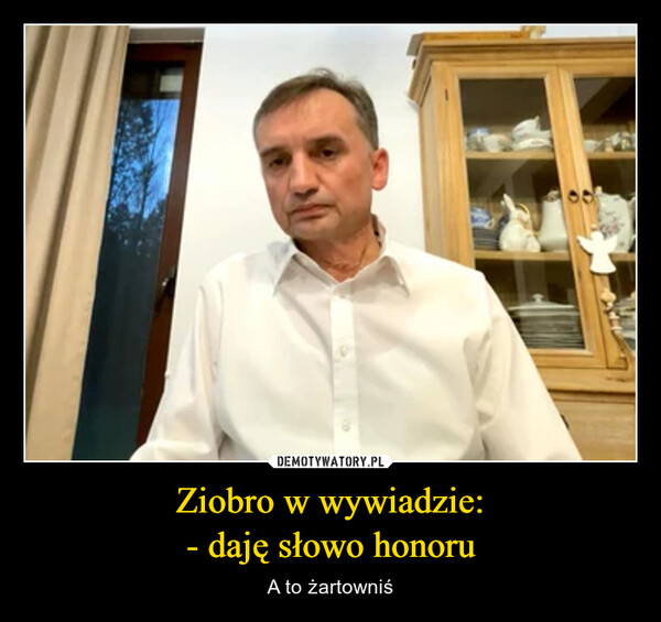Ziobro w wywiadzie:- daję słowo honoru – A to żartowniś 